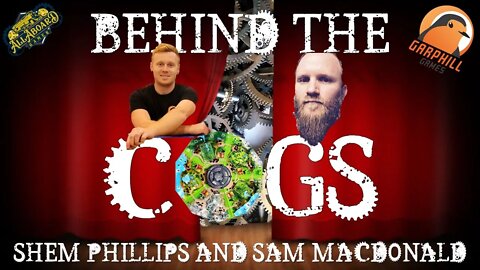 Shem Phillips and Sam Macdonald (Garphill Games) | Behind the Cogs Interview