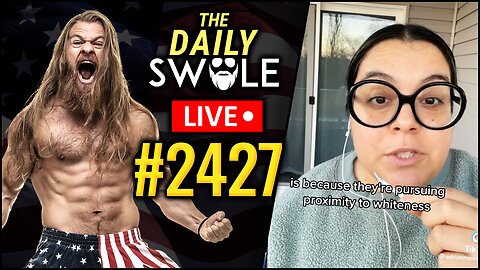 If You're Thin, You Hate Black People | Daily Swole Podcast #2427