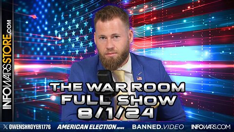 War Room With Owen Shroyer THURSDAY FULL SHOW 8/1/24