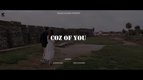 Coz of you | karan gill | new punjabi songs