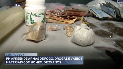 Centro de GV: Polícia Militar apreende Armas de Fogo, Drogas e vários materiais com Homem de 25 anos