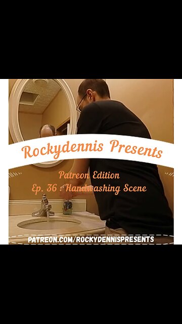 Rockydennis Presents "Washing Your Hands : Episode 36"