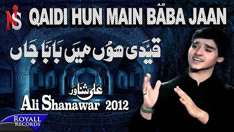 Ali Shanawar | Qaidi Hun Main Baba Jaan | 2012