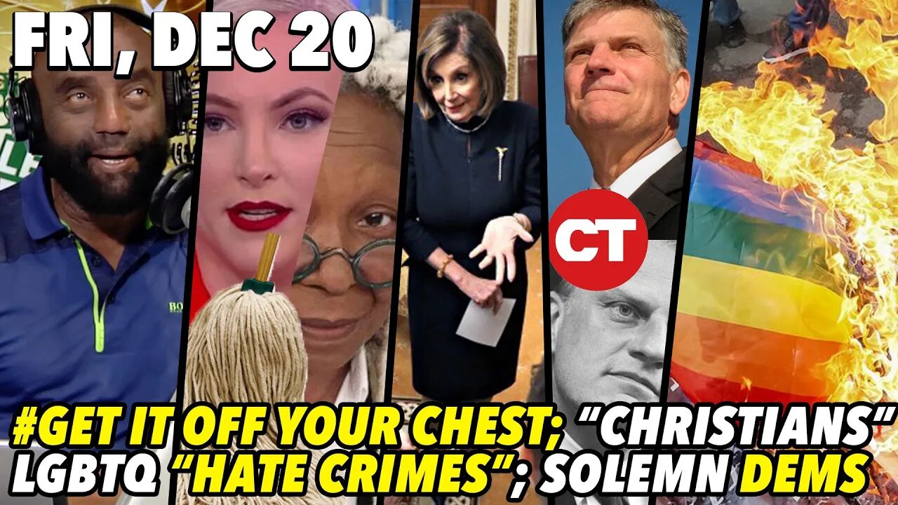 Fri, Dec 20: Christianity Today; Solemn Democrats; Get It Off Your Chest!