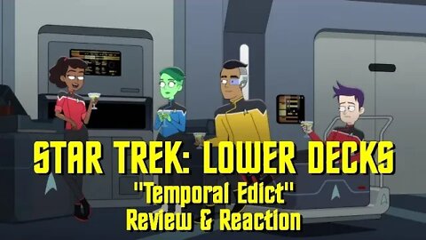 STAR TREK: LOWER DECKS - "Temporal Edict" - Review Reaction