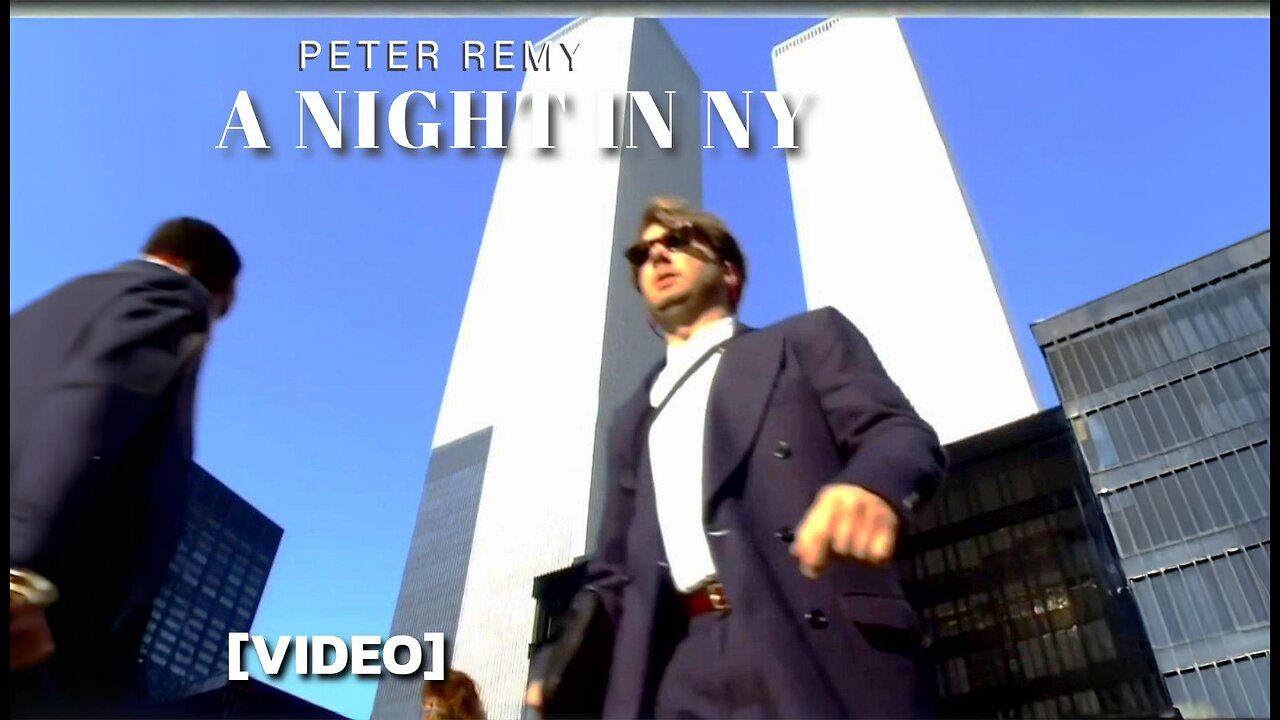 Peter Remy - A Night In NY (Official Video)