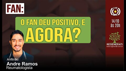 O FAN deu positivo, e agora?