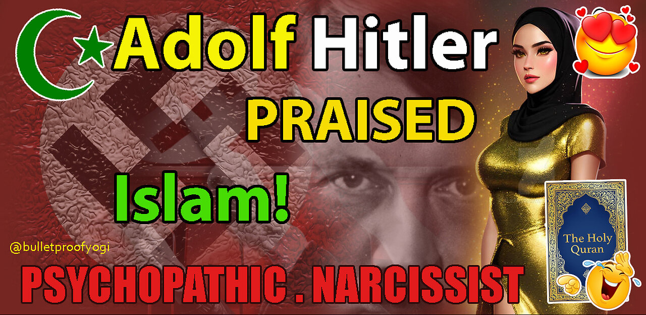 Narcissist Adolf Hitler's Muslim jihadi army & 72 virgins dream!