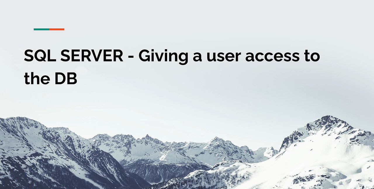 SQL SERVER Tutorial - Giving a user access to the DB