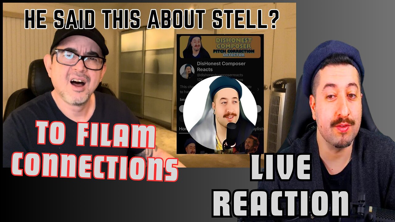 Live Reaction to Filam Connections & Stell Commentors