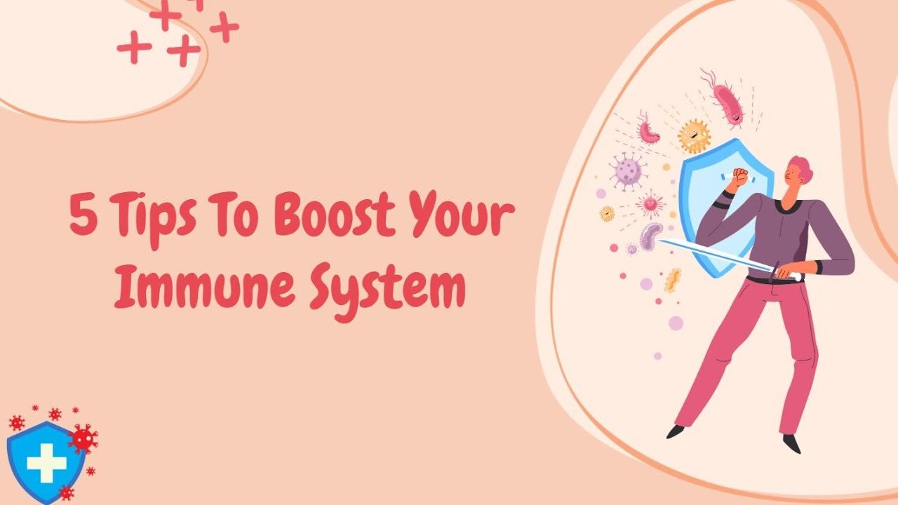 5 Tips To Boost Your Immune System