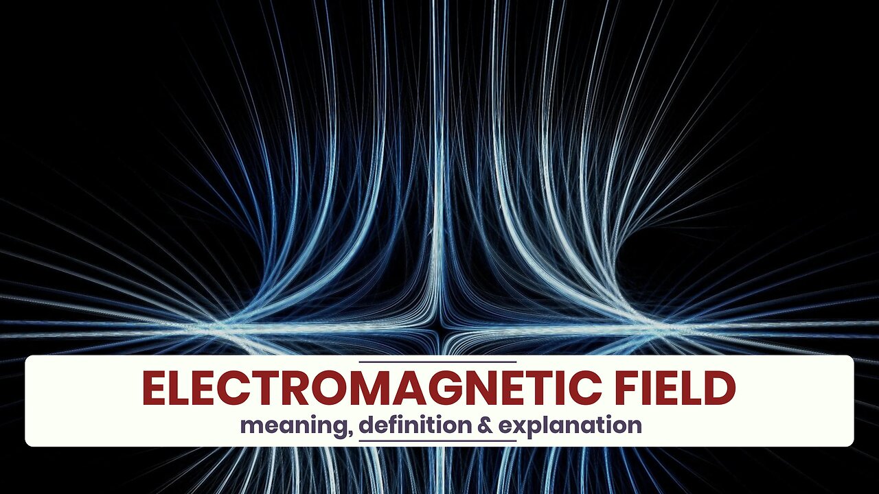 What is ELECTROMAGNETIC FIELD?