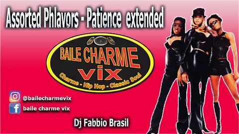 Assorted Phlavors Patience - ext by Dj Fabbio Brasil