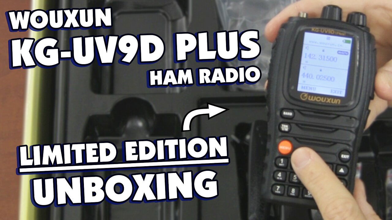 Wouxun KG-UV9D Plus Dual Band Limited Edition amateur radio unboxing