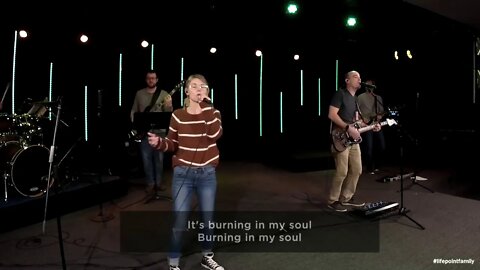 LifePoint Worship Band: Burning In My Soul LIVE