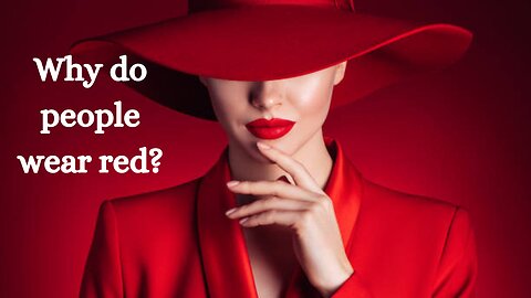 Why do people wear red color?