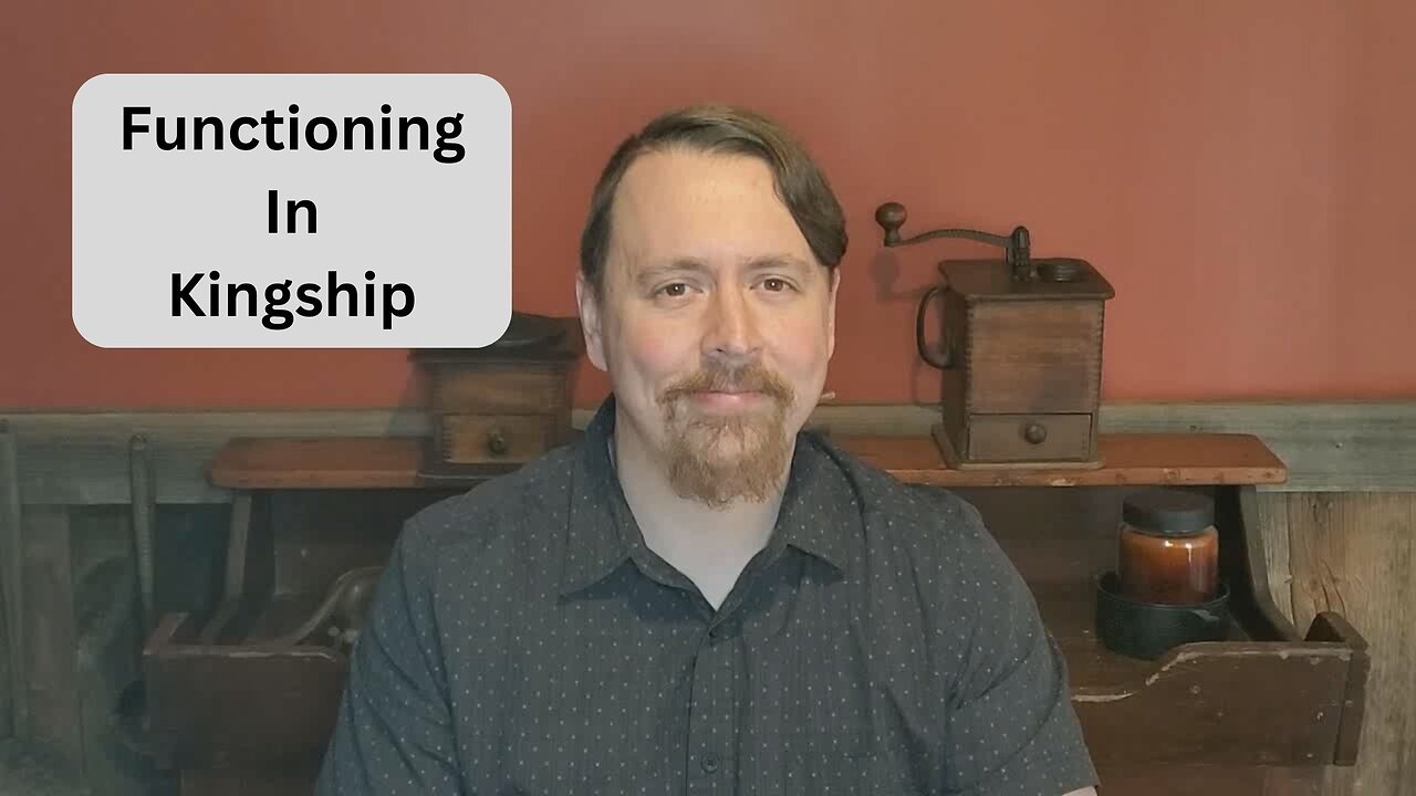 How To Function In Kingship