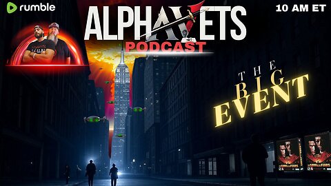 ALPHAVETS 12.16.24 ~ THE BIG EVENT?