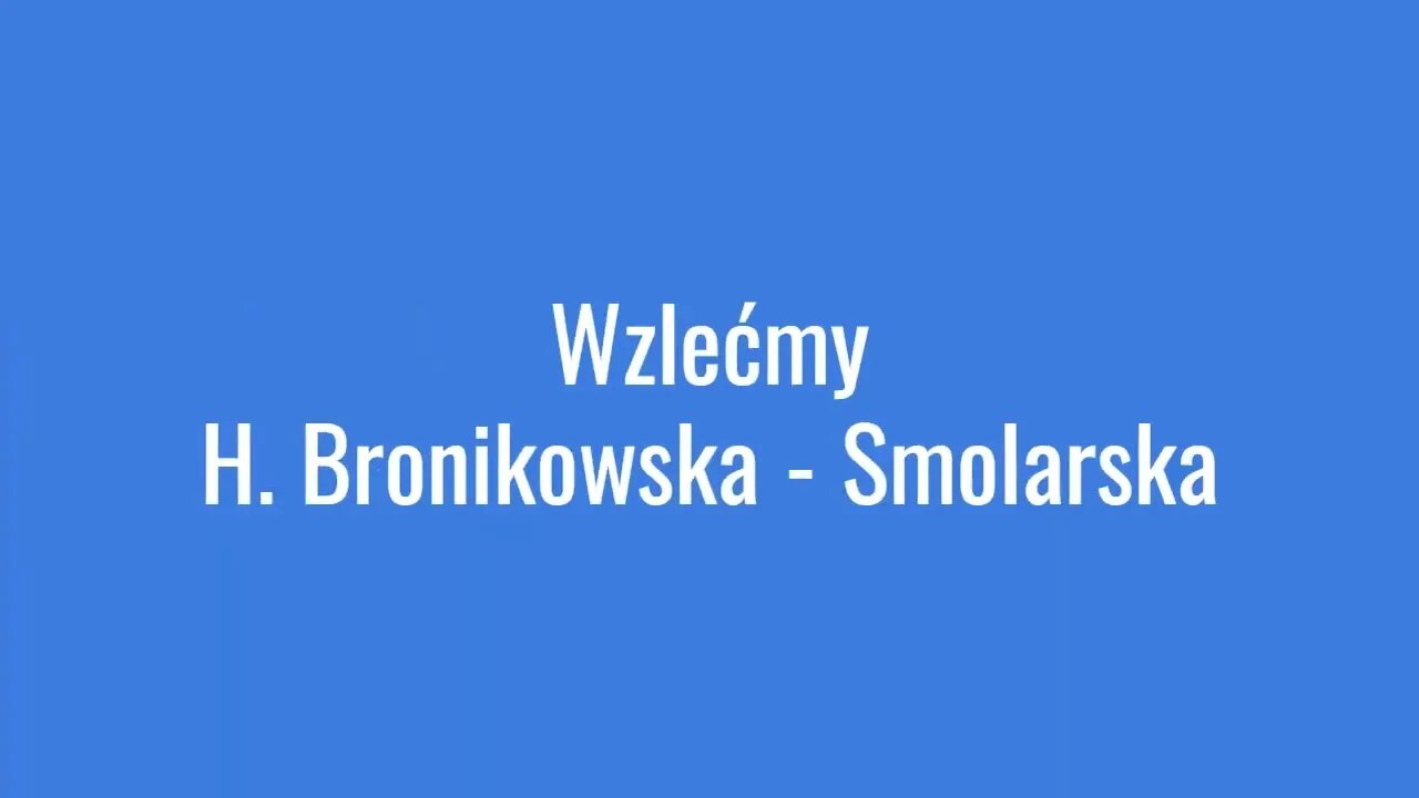 Wzlećmy - H.Bronikowska-Smolarska