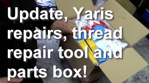 Update! Yaris, Thread repair tool, and unboxing LR Direct parts!