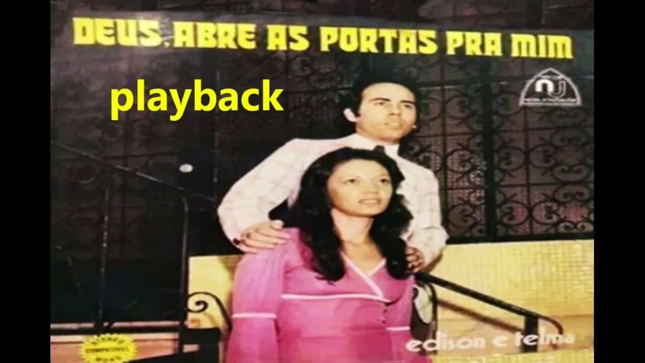 Edison e Telma Deus abre as portas pra mim play back