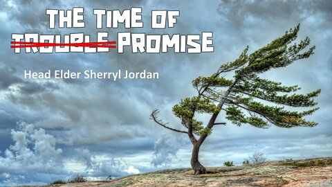 "The Time of Promise" Elder Sherryl Jordan 03-13-21