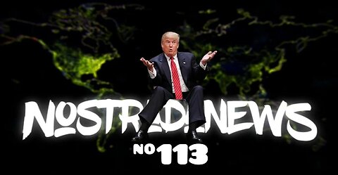 NostradaNews #113 Quelques évènements dans le monde que vous avez peut être raté