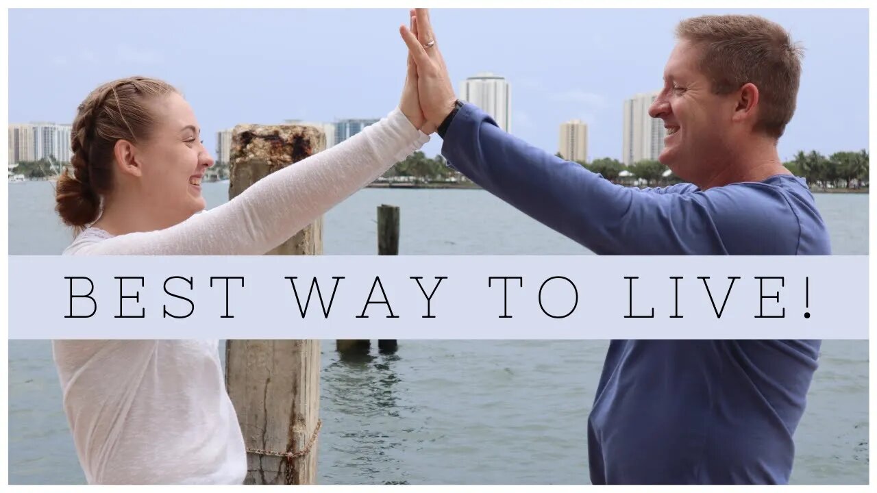 Best Way to Live! (SERIES PART 1 OF 6)