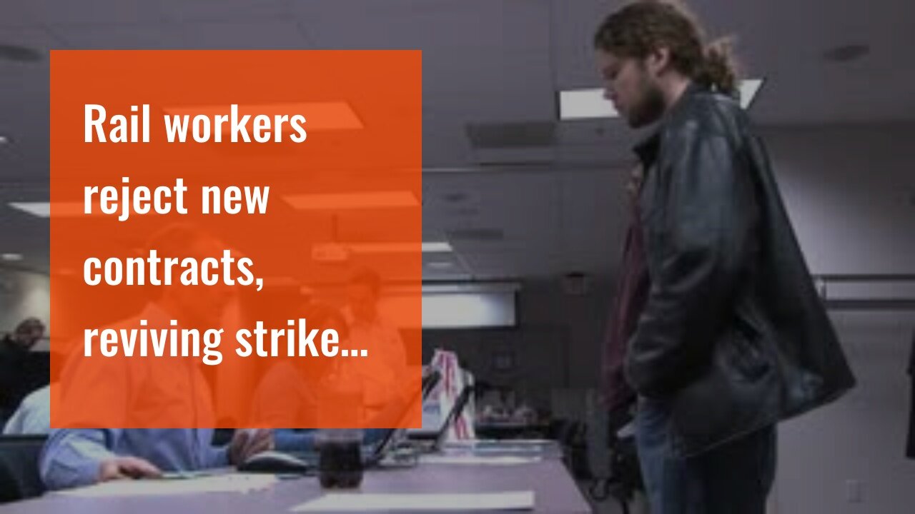 Rail workers reject new contracts, reviving strike fears after Biden took credit for ending dis...