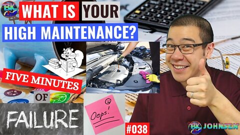 What is your High Maintenance? - Five Minutes of Failure #038