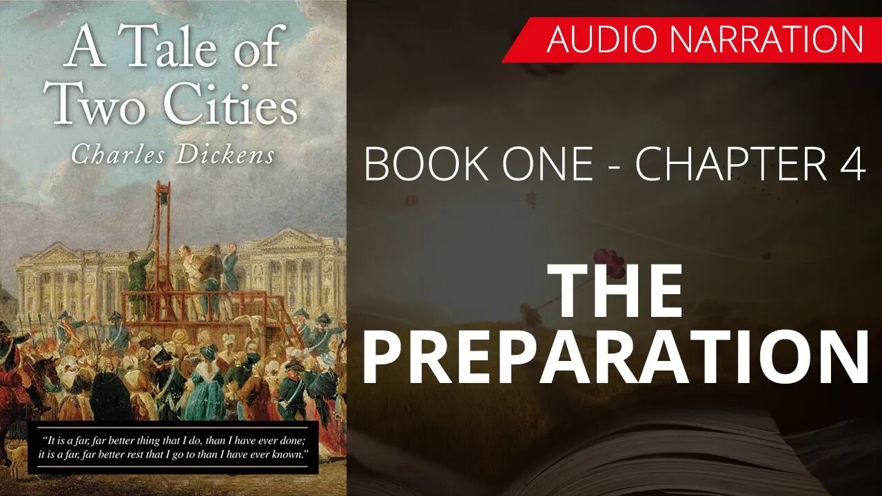THE PREPARATION - A TALE OF TWO CITIES (BOOK - 1) By CHARLES DICKENS | Chapter 5 - Audio Narration