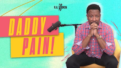 Daddy Pain! - Dr. R.A. Vernon