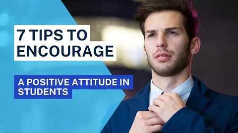 7 tips to encourage a positive attitude in students || Psychology Top 6 ✅