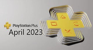 REMINDER: PlayStation Plus Games for April 2023