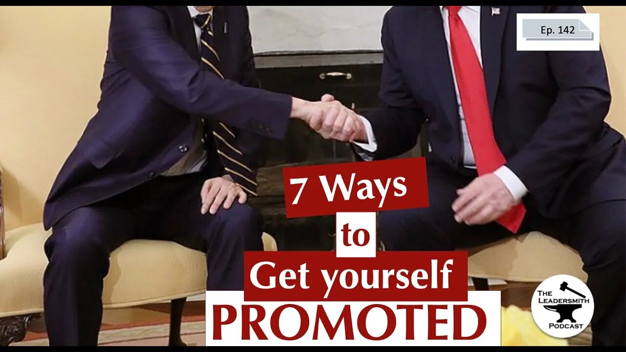 7 WAYS TO GET YOURSELF PROMOTED SOONER [EPISODE 142]