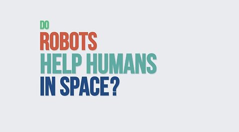 Do Robots Help Humans in Space? We Asked a NASA Technologist