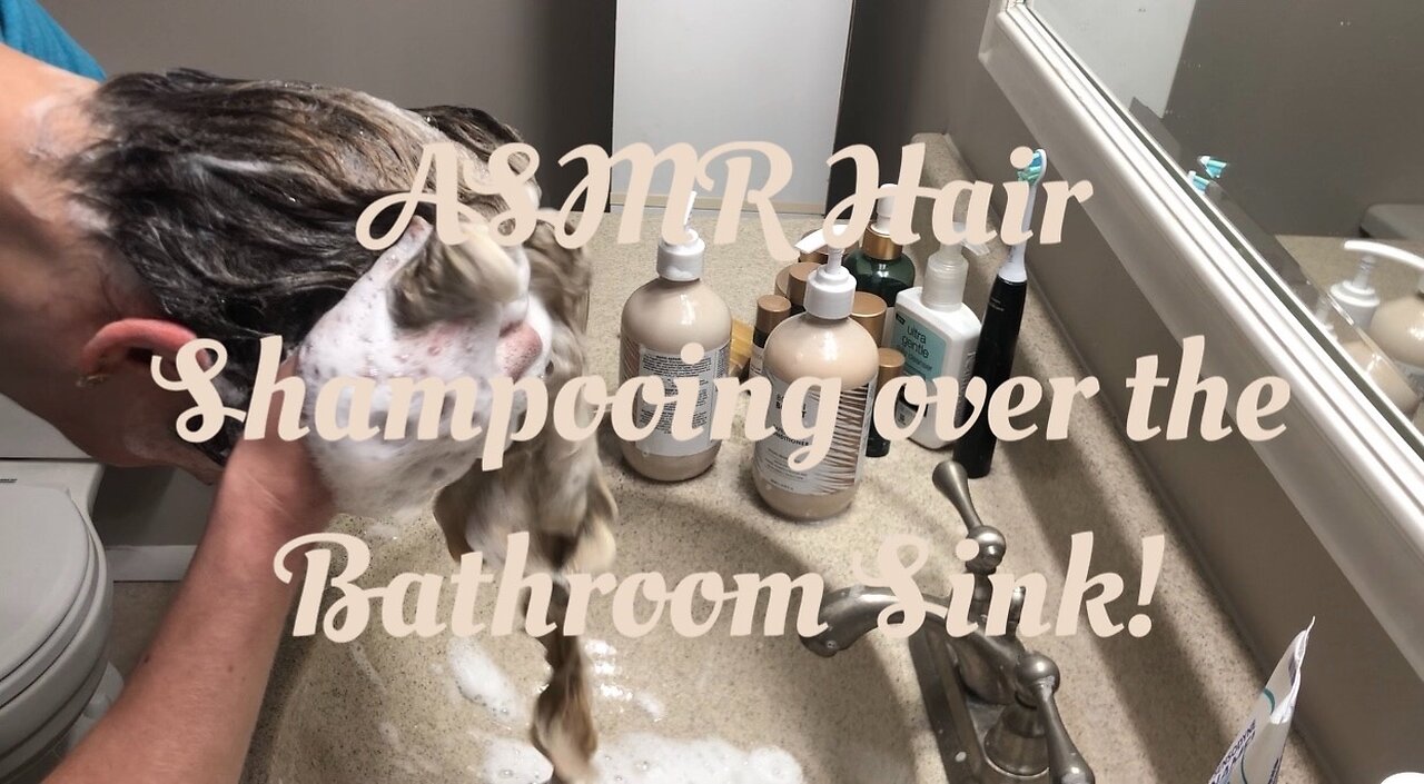 ASMR Hair Shampooing over the Bathroom Sink!