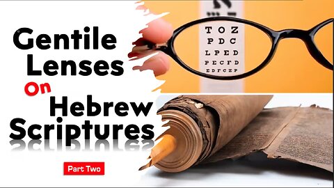Gentile Lenses on Hebrew Scriptures 2