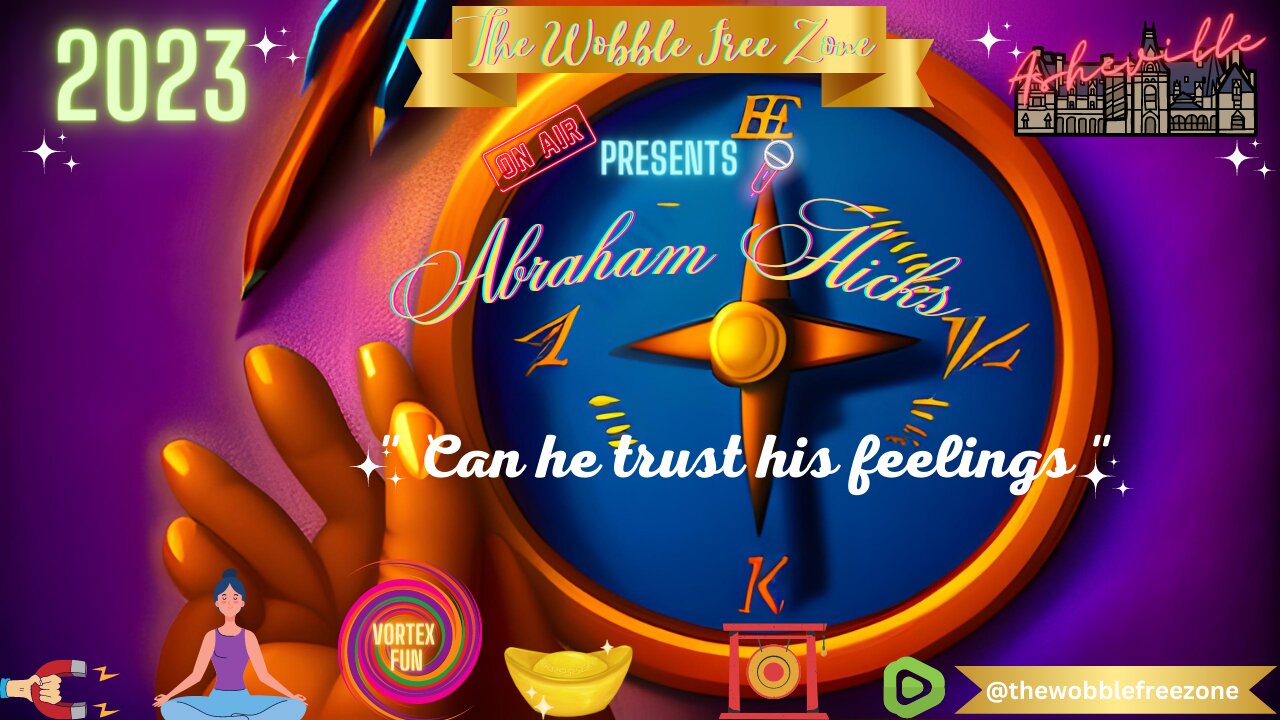 Abraham Hicks, Esther Hicks " Can he trust his feelings " Asheville