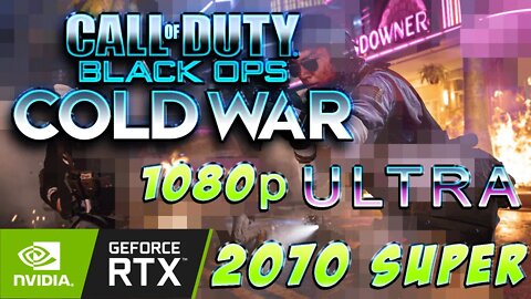 BLACK OPS COLD WAR RTX 2070 SUPER + RYZEN 1700x BENCHMARK | 1080p ULTRA SETTINGS