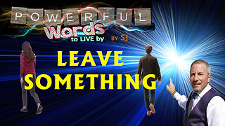 LEAVE SOMETHING