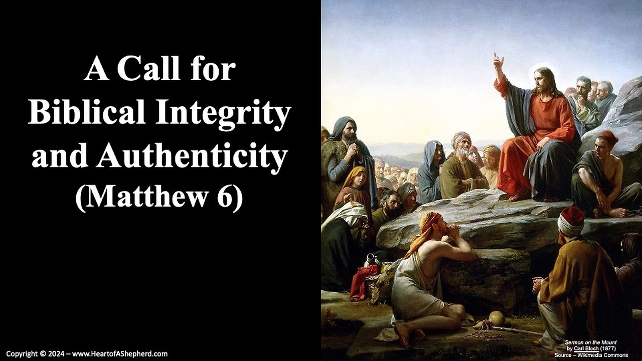 A Call for Biblical Integrity and Authenticity (Matthew 6)
