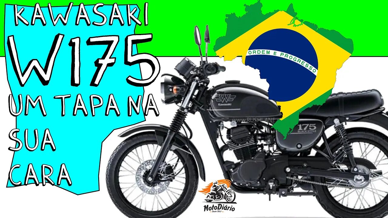 Não trás porque não QUER, NOVA Kawasaki W175 seria uma TAPA no MERCADO BRASILEIRO