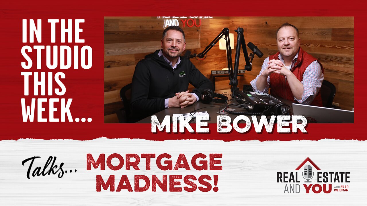 Mortgage Madness with Mike Bower