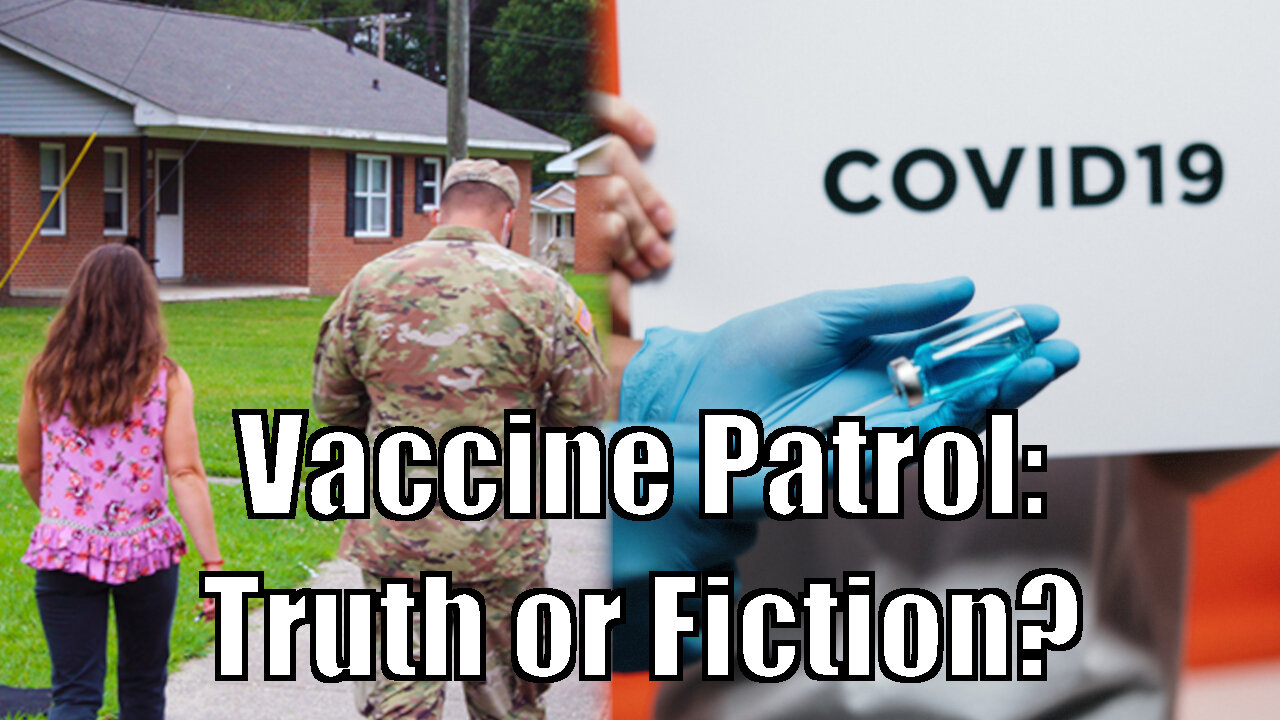 National Guard Door-to-Door Vaccine Patrol: Truth or Fiction?