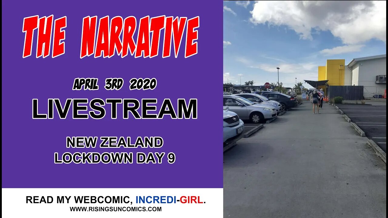 #LockDownNZ #Day9 The Narrative 2020 LockDownNZ #Day 9