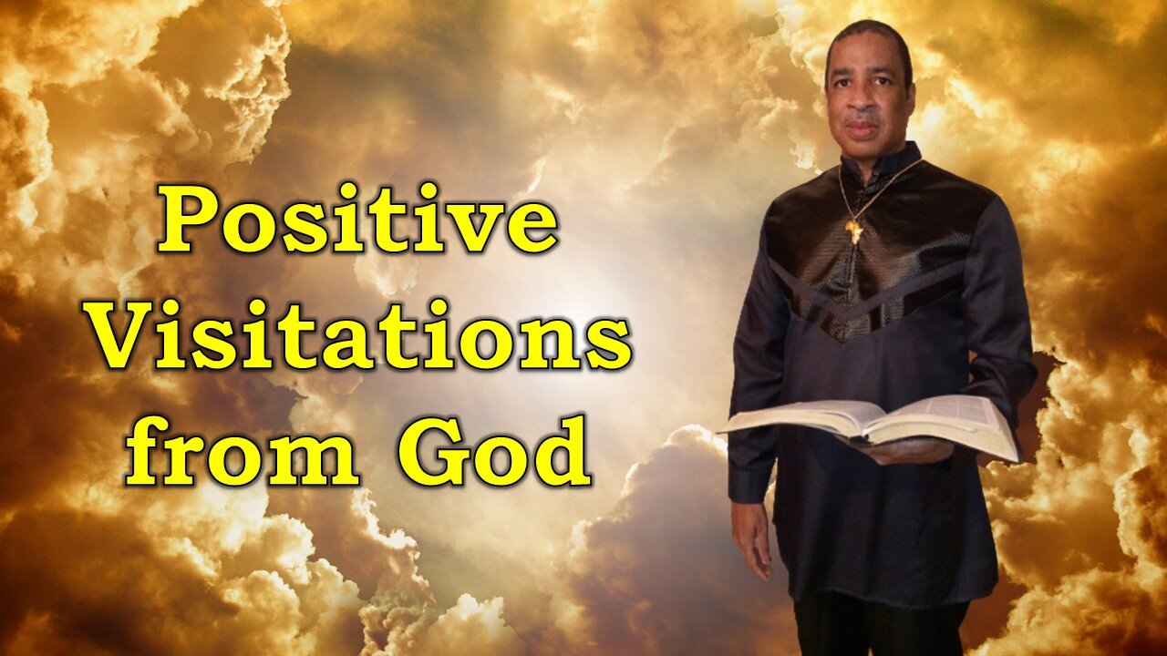 Positive Visitations from God