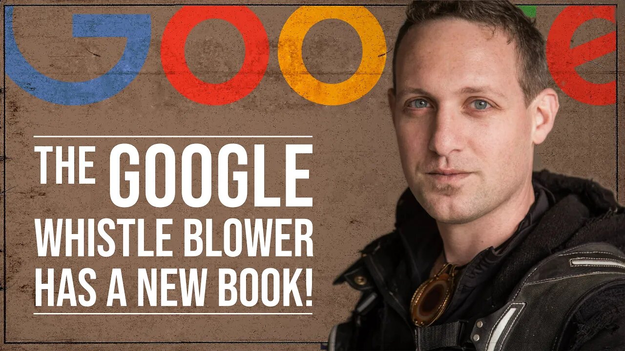 Google Whistleblower has a New Book