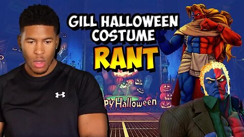 SFV GILL HALLOWEEN URIEN SKIN RANT [Low Tier God Reupload]