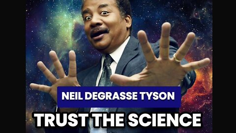 Trust the Science | Neil deGrasse Tyson